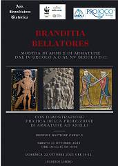 Branditia bellatores - mostra storica di armi e di armature dal iv secolo a.c. al xv d.c.